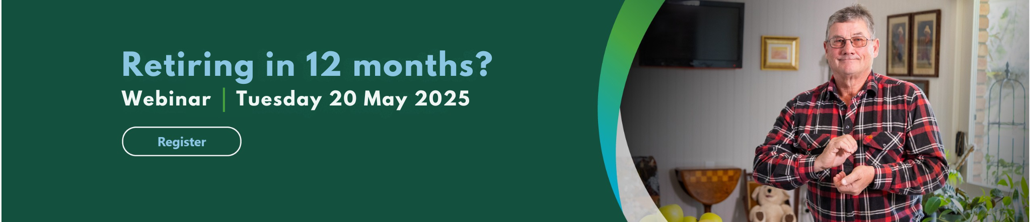 First Super Retirement webinar 20 MAY 2025
