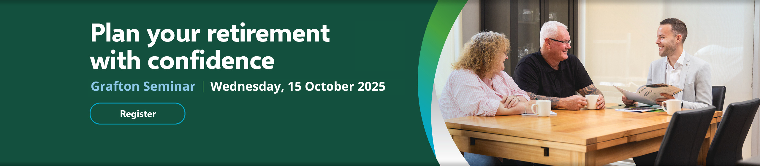 Plan your retirement with confidence. Grafton Seminar. Wednesday 15 OCT 2025. Image - Smiling First Super members - husband and wife with a First Super financial adviser.